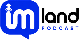 IMLAND Podcast